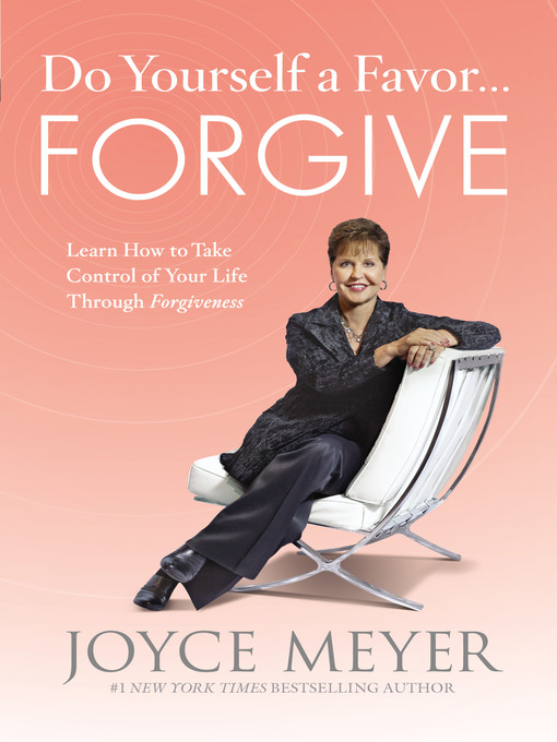 Title details for Do Yourself a Favor... Forgive by Joyce Meyer - Wait list